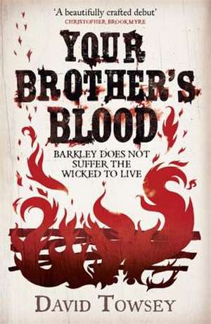 Your Brother's Blood: The Walkin' Book 1 de David Towsey