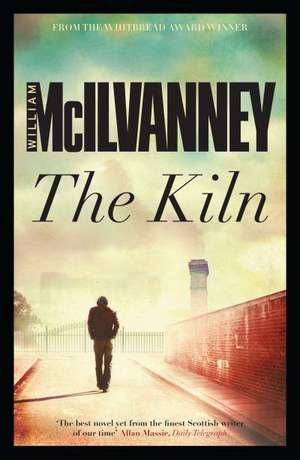 The Kiln de William McIlvanney