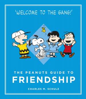 The Peanuts Guide to Friendship de Charles M. Schulz