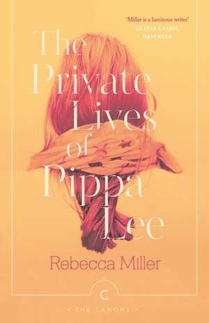 Miller, R: The Private Lives of Pippa Lee de Rebecca Miller