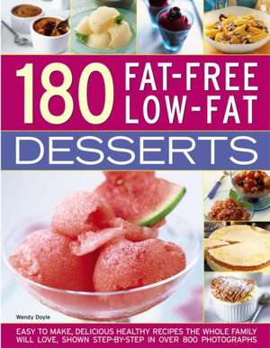 180 Fat-Free Low-Fat Desserts de Wendy Doyle