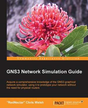 Gns3 Network Simulation Guide de Chris Welsh