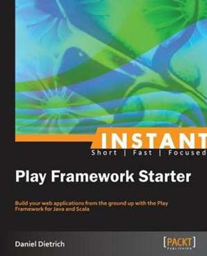 Instant Play Framework Starter de Daniel Dietrich