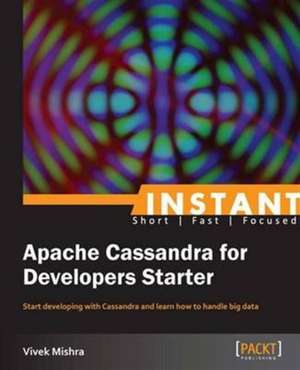 Instant Apache Cassandra for Developers de Vivek Mishra