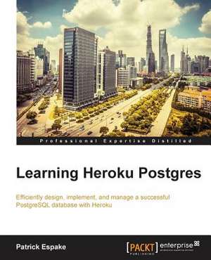 Learning Heroku Postgres de Patrick Espake