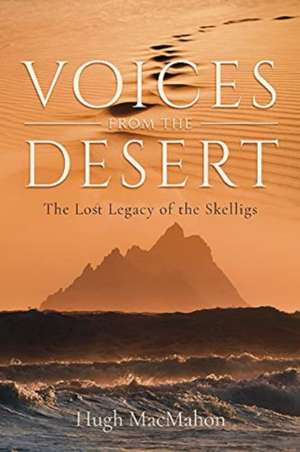 Voices from the Desert de Hugh MacMahon