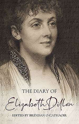 The Diary of Elizabeth Dillon de Brendan O. Cathaoir