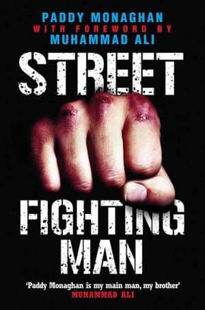 Street Fighting Man de Paddy Monaghan