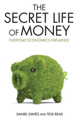 The Secret Life of Money de Daniel Davies