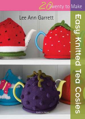 Easy Knitted Tea Cosies de Lee Ann Garrett