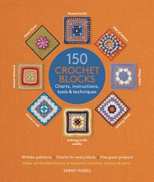 150 Crochet Blocks de Sarah Hazell