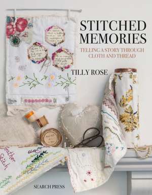 Stitched Memories de Rose, Tilly