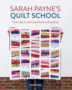 Sarah Payne's Quilt School de Sarah Payne