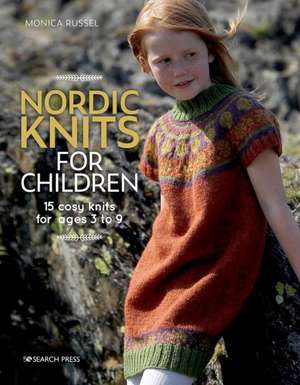 Nordic Knits for Children de Monica Russel