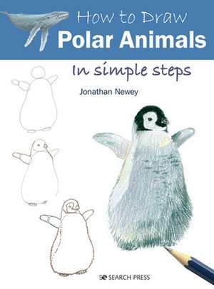 How to Draw: Polar Animals de Jonathan Newey