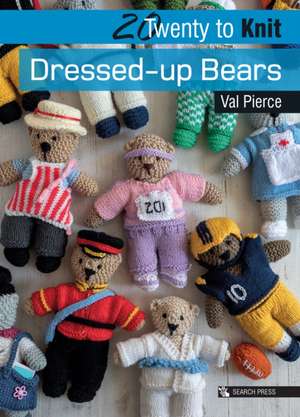 20 to Knit: Dressed-up Bears de Val Pierce