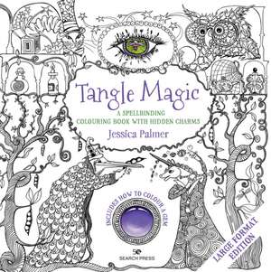 Tangle Magic - Large Format Edition de Jessica Palmer