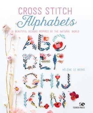 Cross Stitch Alphabets de Helene Le Berre