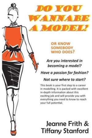 Do You Wannabe a Model? de Jeanne Frith