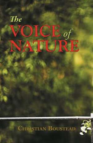 The Voice of Nature de Christian Boustead