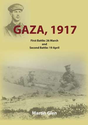 Gaza 1917 de Martin J Glen