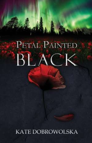 Petal Painted Black de Kate Dobrowolska