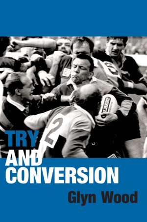 Try and Conversion de Glyn Wood