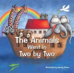 Animals Went in Two by Two de Wendy Straw