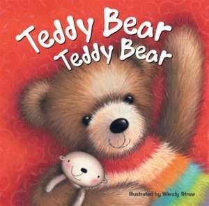 Teddy Bear Teddy Bear de Wendy Straw