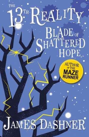 The Blade of Shattered Hope de James Dashner