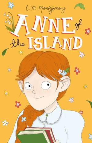 Anne of the Island de L M Montgomery