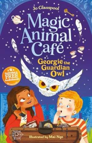 Magic Animal Cafe - Georgie the Guardian Owl de Jo Glasspool