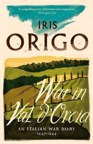 War in Val d'Orcia de Iris Origo