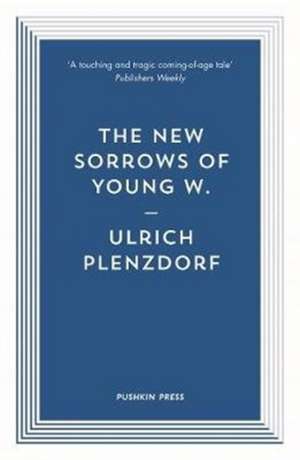 The New Sorrows of Young W. de Ulrich Plenzdorf