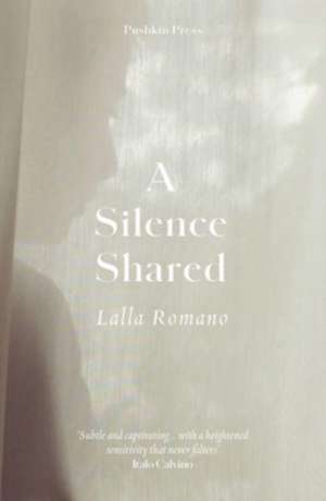 A Silence Shared de Lalla Romano