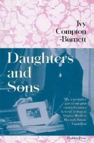 Daughters and Sons de Ivy Compton-Burnett