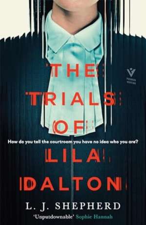 The Trials of Lila Dalton de L. J. Shepherd