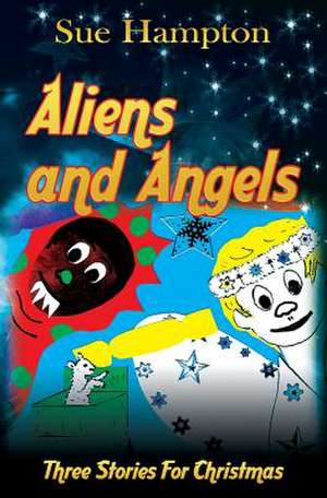 Aliens and Angels de SUE HAMPTON