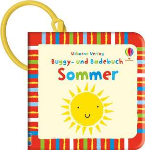 Buggy- und Badebuch: Sommer de Fiona Watt