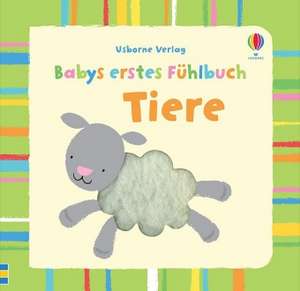 Babys erstes Fühlbuch: Tiere de Fiona Watt