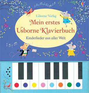 Mein erstes Usborne Klavierbuch: Kinderlieder aus aller Welt de Sam Taplin