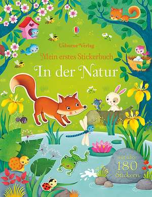 Mein erstes Stickerbuch: In der Natur de Felicity Brooks