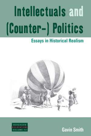 Intellectuals and (Counter-) Politics de Gavin A. Smith