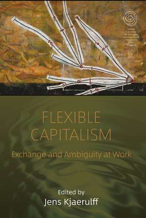 Flexible Capitalism de Jens Kjaerulff