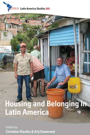 Housing and Belonging in Latin America de Christien Klaufus