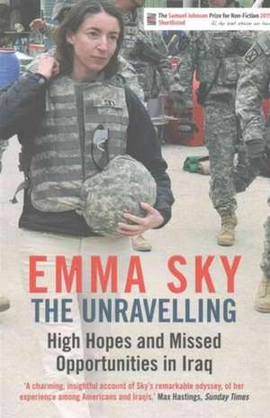 The Unravelling de Emma Sky