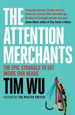 The Attention Merchants de Tim Wu