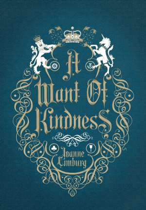 A Want of Kindness de Joanne Limburg