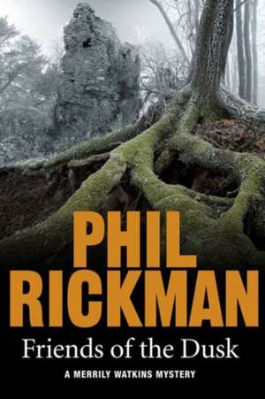 Friends of the Dusk de Phil Rickman