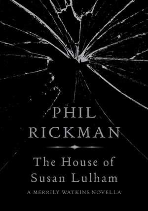 The House of Susan Lulham: A Merrily Watkins Novella de Phil Rickman